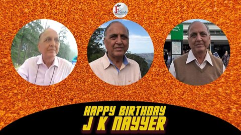 Happy Birthday, J K Nayyer Ji!