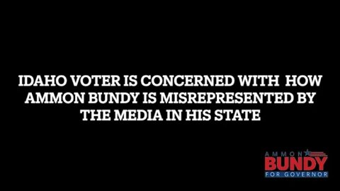 Meet & Greet: Idaho Voter is Concerned on how the Media misrepresents Ammon Bundy