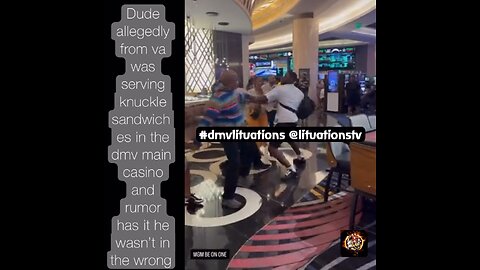 Brawl brakes out at the dmv area most known casino