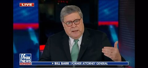 what scared off Bill Barr