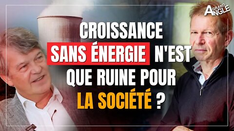 Croissance sans énergie n'est que ruine pour la société ? [Didier Darcet]