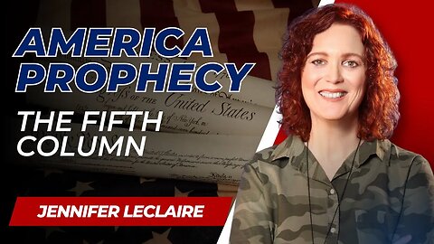 Prophecy: The Fifth Column May Take Down America