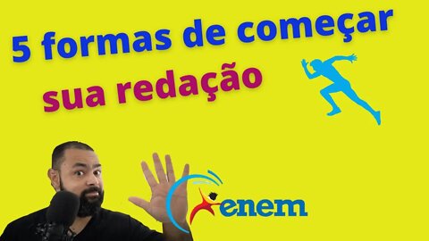 5 forma de começar a redação (com exemplos reais).