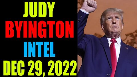 JUDY BYINGTON INTEL: RESTORED REPUBLIC VIA A GCR UPDATE AS OF DECEMBER 29, 2022 - TRUMP NEWS