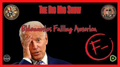 BIDENOMICS FAILING AMERICA HOSTED BY LANCE MIGLIACCIO & GEORGE BALLOUTINE |EP178