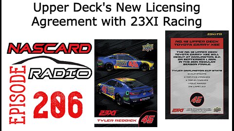 Upper Deck's New Licensing Agreement with 23XI Racing - Episode 206