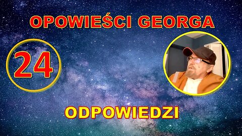 Odc. 24 - Opowieści Georga - Odpowiedzi na pytania po audycji o AH