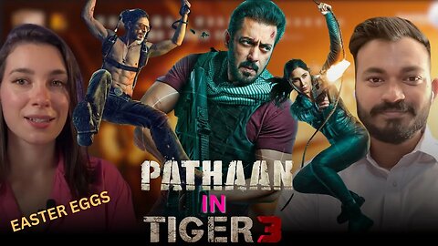 EASTER EGGS PATHAAN AND TIGER 3 REVIEW - | SALMAN KHAN | SHAH RUKH KHAN