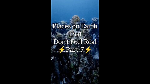 Places On Earth That Don't Feel Real Pt-7