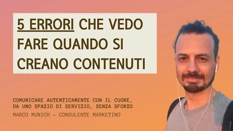 5 ERRORI CHE VEDO FARE QUANDO SI CREANO CONTENUTI