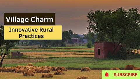 Village Charm: Innovative Rural Practices You Need to See!