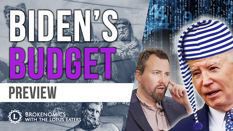 PREVIEW: Brokenomics | The Biden Budget and Macro Summer