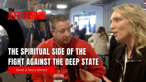 David & Stacy Whited Break Down the Spiritual Side of the Fight Against the Deep State