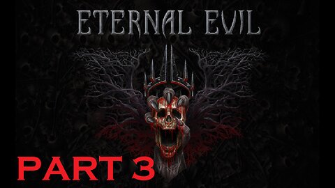 Solving Puzzles, Eternal Evil PART 3