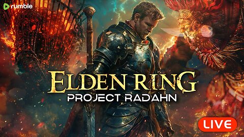 🔴LIVE - Epic Revenge: Elden Ring - Project Radahn - Part 1