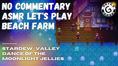 Stardew Valley No Commentary - Family Friendly Lets Play - Dance of the Moonlight Jellies