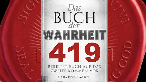 Gott der Vater: Empfangt Meinen Heiligen Geist mit Staunen und mit Dank (Buch der Wahrheit Nr 419)