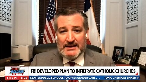 Ted Cruz joins Eric to discuss the FBI's plan to infiltrate Catholic Churches