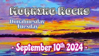 🌅 Morning Rocks - 9.10.24