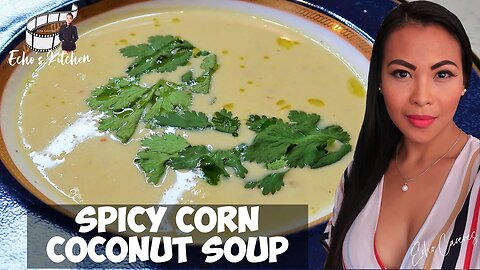 Spicy Corn Coconut Soup | Soup Recipe