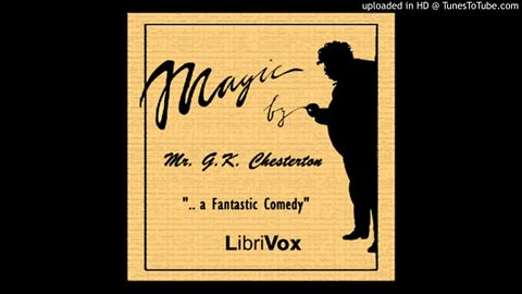 Magic - A Fantastic Comedy - Play By G.K. Chesterton