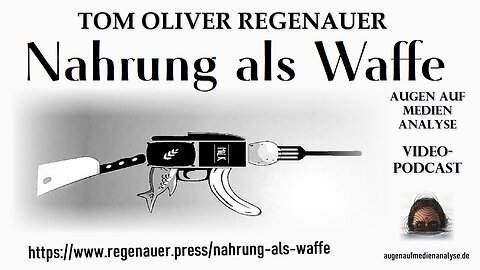 Nahrung als Waffe (Tom-Oliver Regenauer)@Augen Auf Medien Analyse🙈