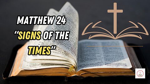 UNLEASHING GOD'S WORD -MATTHEW 24