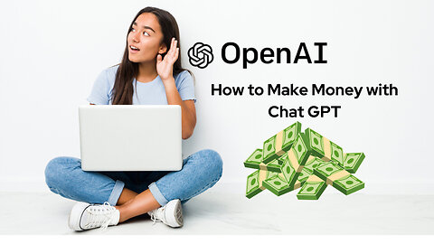 Chat GPT: The Ultimate Guide to Earning Money through Conversations