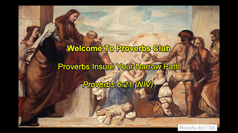 Proverbs Insure Your Narrow Path - Proverbs 6:21