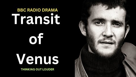 Transit Of Venus | BBC RADIO DRAMA