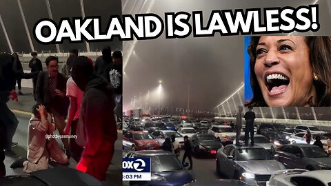 Mob of THUGS take over the Bay Bridge then assault and rob helpless motorists. Defunding the police?