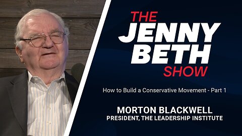 How to Build a Conservative Movement, Part 1 | Morton Blackwell, President, The Leadership Institute