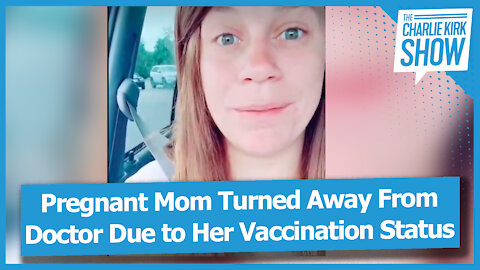 Pregnant Mom Turned Away From Doctor Due to Her Vaccination Status