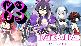 Let's Play Date A Live: Rinne Utopia [83]