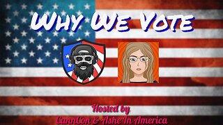 Why We Vote Ep. 95 -7:30 PM ET-