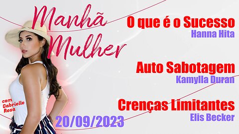 Manhã Mulher - 20/09/2023 - Edição Completa