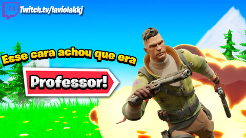 esse cara achou que ia me ensinar a jogar fortnite...