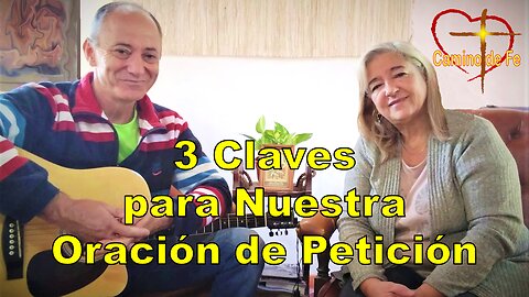 3 Claves para Nuestra Oración de Petición