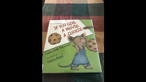 Auntie Paula reads, “if you give a mouse a cookie” by Laura Joffe Numeroff