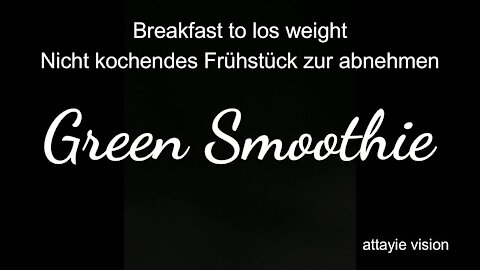 Kalt Frühstück für abnehmen / Non cooking Breakfast for weight loss - attayie vision