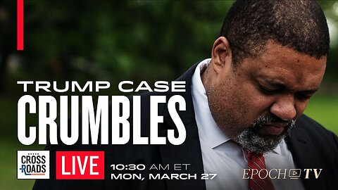 EPOCH TV | NY Case Against Trump Begins to Crumble; DA Says Trump Spread Arrest Rumors