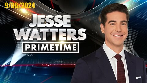 Jesse Watters Primetime (Full Episode) | September 6, 2024