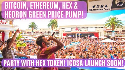 Bitcoin, Ethereum, Hex & Hedron GREEN Price Pump! Party With Hex Token! ICOSA Launch Soon!