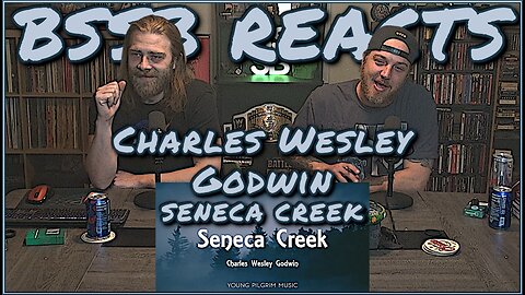 First Time Hearing Charles Wesley Godwin - Seneca Creek | BSSB REACTS