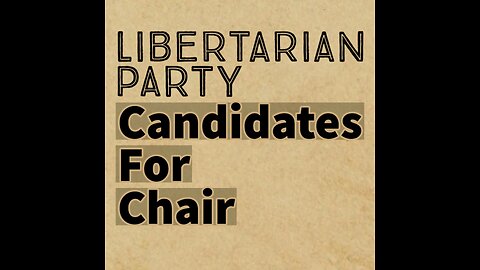 Libertarian Party Candidates For Chair