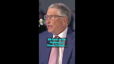 Bill Gates on the Challenge of Climate Change_ Can We Innovate Fast Enough_