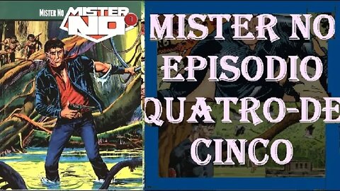 4 MISTER NO EPISODIO QUATRO DE CINCO emoção ação aventura humor #museudogibi #quadrinhos #comics