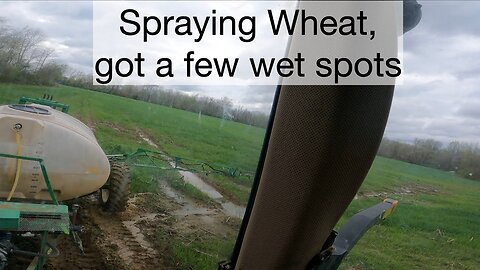 Spraying Wheat got a few wet spots