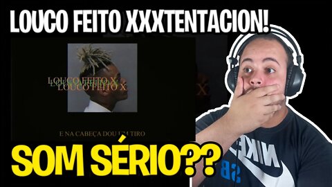 REACT LW - LOUCO FEITO XXXTENTACION (Prod. $UPRA)