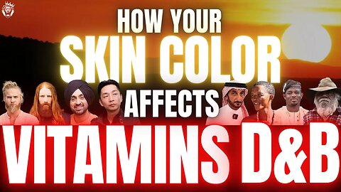 How Your Skin Color Affects Your Vitamin Status